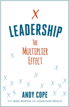 Leadership : The Multiplier Effect, Hardback Book Leadership : The Multiplier Effect, Hardback Book