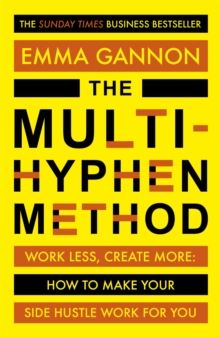 The Multi-Hyphen Method : The Sunday Times business bestseller, Paperback / softback Book The Multi-Hyphen Method : The Sunday Times business bestseller, Paperback / softback Book