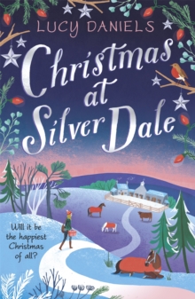 Christmas at Silver Dale : the perfect Christmas romance for 2023 - featuring the original characters in the Animal Ark series!
