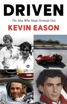 Driven : The Men Who Made Formula One, Hardback Book Driven : The Men Who Made Formula One, Hardback Book