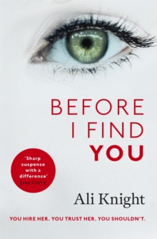 Before I Find You : The gripping psychological thriller that will take 2018 by storm, Hardback Book Before I Find You : The gripping psychological thriller that will take 2018 by storm, Hardback Book