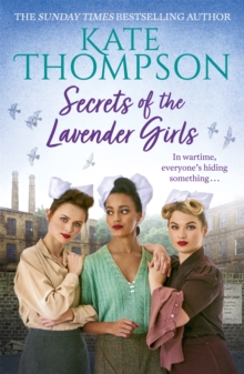 Secrets of the Lavender Girls : a heart-warming and gritty WW2 saga, Paperback / softback Book Secrets of the Lavender Girls : a heart-warming and gritty WW2 saga, Paperback / softback Book