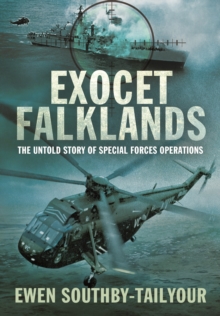 Exocet Falklands: The Untold Story of Special Forces Operations, Paperback / softback Book Exocet Falklands: The Untold Story of Special Forces Operations, Paperback / softback Book