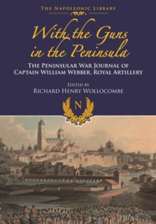 With Guns to the Peninsula, Hardback Book With Guns to the Peninsula, Hardback Book