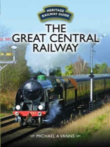 Great Central Railway, Hardback Book Great Central Railway, Hardback Book
