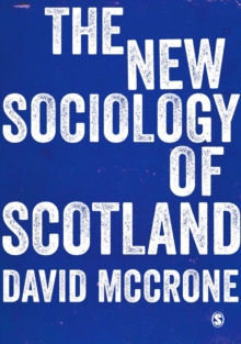 The New Sociology of Scotland, Paperback / softback Book The New Sociology of Scotland, Paperback / softback Book