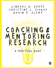 Coaching and Mentoring Research : A Practical Guide, Paperback / softback Book Coaching and Mentoring Research : A Practical Guide, Paperback / softback Book