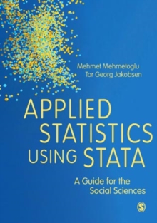 Applied Statistics Using Stata : A Guide for the Social Sciences, Hardback Book Applied Statistics Using Stata : A Guide for the Social Sciences, Hardback Book