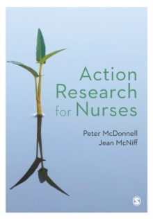 Action Research for Nurses, Paperback / softback Book Action Research for Nurses, Paperback / softback Book