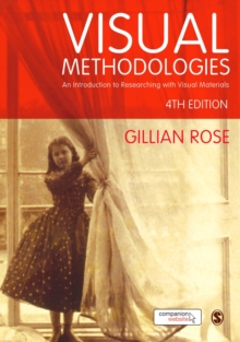 Visual Methodologies : An Introduction to Researching with Visual Materials, Hardback Book Visual Methodologies : An Introduction to Researching with Visual Materials, Hardback Book