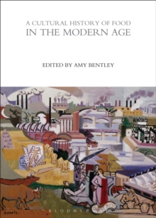 A Cultural History of Food in the Modern Age, Paperback / softback Book A Cultural History of Food in the Modern Age, Paperback / softback Book