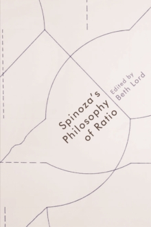 Spinoza'S Philosophy of Ratio, Hardback Book Spinoza'S Philosophy of Ratio, Hardback Book
