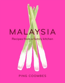 Malaysia : Recipes from a Family Kitchen, Hardback Book Malaysia : Recipes from a Family Kitchen, Hardback Book