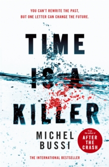 Time is a Killer : From the bestselling author of After the Crash, Paperback / softback Book Time is a Killer : From the bestselling author of After the Crash, Paperback / softback Book