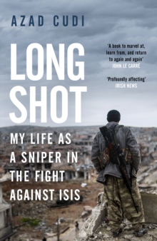 Long Shot : My Life As a Sniper in the Fight Against ISIS, EPUB eBook Long Shot : My Life As a Sniper in the Fight Against ISIS, EPUB eBook