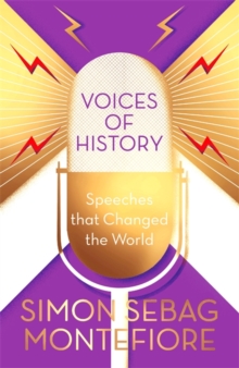 Voices of History : Speeches that Changed the World, Hardback Book Voices of History : Speeches that Changed the World, Hardback Book
