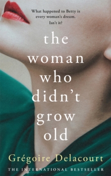 The Woman Who Didn't Grow Old, Paperback / softback Book The Woman Who Didn't Grow Old, Paperback / softback Book