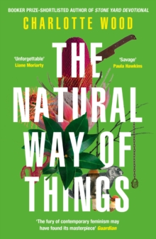 The Natural Way of Things : 'The Handmaid's Tale for our age' (Economist), Paperback / softback Book The Natural Way of Things : 'The Handmaid's Tale for our age' (Economist), Paperback / softback Book