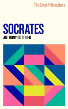 The Great Philosophers: Socrates, Paperback / softback Book The Great Philosophers: Socrates, Paperback / softback Book