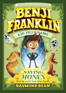 Saving Money (and the World from Killer Dinos!), Paperback / softback Book Saving Money (and the World from Killer Dinos!), Paperback / softback Book