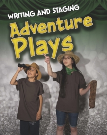 Writing and Staging Adventure Plays, Hardback Book Writing and Staging Adventure Plays, Hardback Book