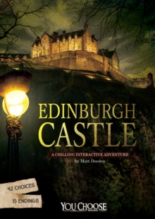 Edinburgh Castle : A Chilling Interactive Adventure, Paperback / softback Book Edinburgh Castle : A Chilling Interactive Adventure, Paperback / softback Book