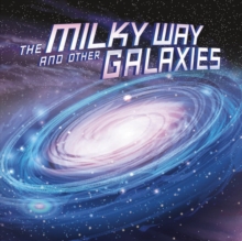The Milky Way and Other Galaxies, Hardback Book The Milky Way and Other Galaxies, Hardback Book