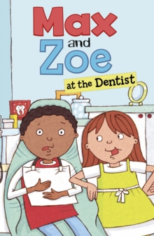 Max and Zoe at the Dentist, Hardback Book Max and Zoe at the Dentist, Hardback Book
