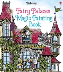 Fairy Palaces Magic Painting Book, Paperback / softback Book Fairy Palaces Magic Painting Book, Paperback / softback Book