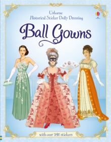 Historical Sticker Dolly Dressing Ball Gowns, Paperback Book Historical Sticker Dolly Dressing Ball Gowns, Paperback Book