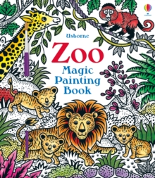 Zoo Magic Painting Book, Paperback / softback Book Zoo Magic Painting Book, Paperback / softback Book