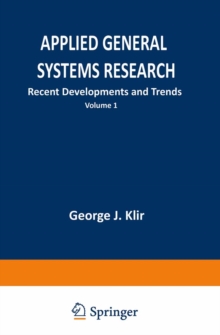 Applied General Systems Research : Recent Developments and Trends