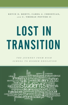 Lost in Transition : The Journey from High School to Higher Education, Hardback Book Lost in Transition : The Journey from High School to Higher Education, Hardback Book