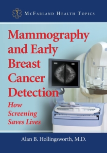 Mammography and Early Breast Cancer Detection : How Screening Saves Lives