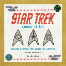 Cross-Stitch : Explore Strange New Worlds of Crafting, Paperback Book Cross-Stitch : Explore Strange New Worlds of Crafting, Paperback Book