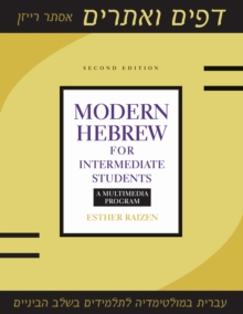Modern Hebrew for Intermediate Students : A Multimedia Program, Paperback / softback Book Modern Hebrew for Intermediate Students : A Multimedia Program, Paperback / softback Book