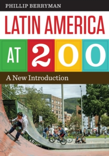 Latin America at 200 : A New Introduction, Paperback / softback Book Latin America at 200 : A New Introduction, Paperback / softback Book