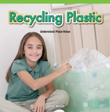 Recycling Plastic : Understand Place Value