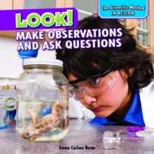 Look! : Make Observations and Ask Questions