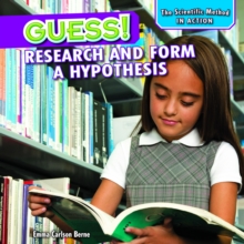 Guess! : Research and Form a Hypothesis