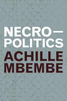 Necropolitics, Paperback / softback Book Necropolitics, Paperback / softback Book