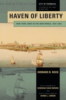 Haven of Liberty : New York Jews in the New World, 1654-1865