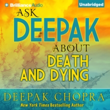 Ask Deepak About Death & Dying