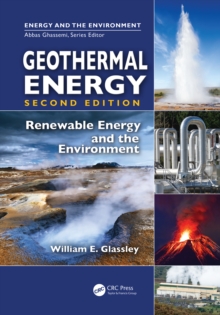Geothermal Energy : Renewable Energy and the Environment, Second Edition