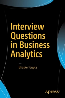 Interview Questions in Business Analytics, Paperback / softback Book Interview Questions in Business Analytics, Paperback / softback Book