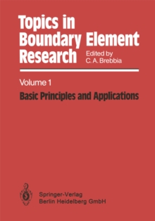 Topics in Boundary Element Research : Volume 1: Basic Principles and Applications