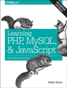 Learning PHP, MySQL & JavaScript 4e, Paperback Book Learning PHP, MySQL & JavaScript 4e, Paperback Book