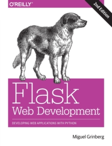 Flask Web Development 2e : Developing Web Applications with Python, Paperback / softback Book Flask Web Development 2e : Developing Web Applications with Python, Paperback / softback Book