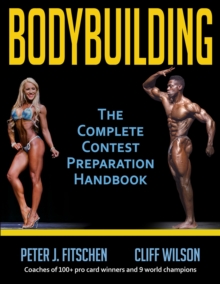 Bodybuilding : The Complete Contest Preparation Handbook, Paperback / softback Book Bodybuilding : The Complete Contest Preparation Handbook, Paperback / softback Book