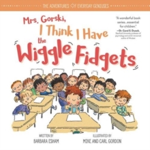 Mrs. Gorski I Think I Have the Wiggle Fidgets, Hardback Book Mrs. Gorski I Think I Have the Wiggle Fidgets, Hardback Book